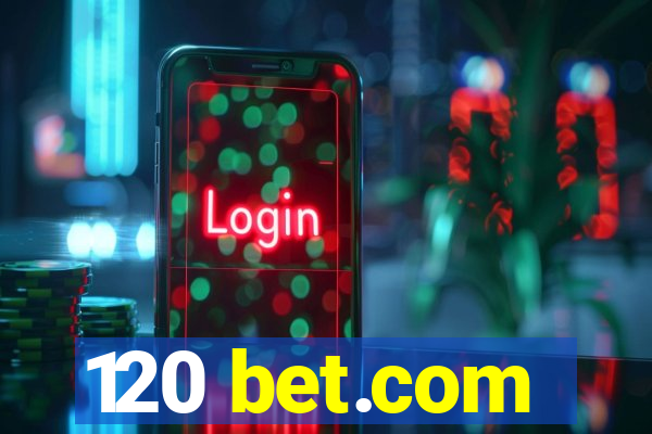 120 bet.com